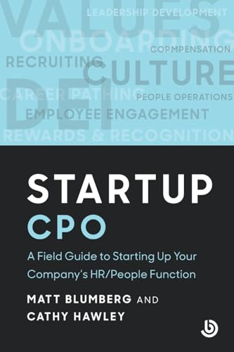 Startup CPO: A Field Guide to Scaling Up Your Company's HR/People Function (Bolster Startup)