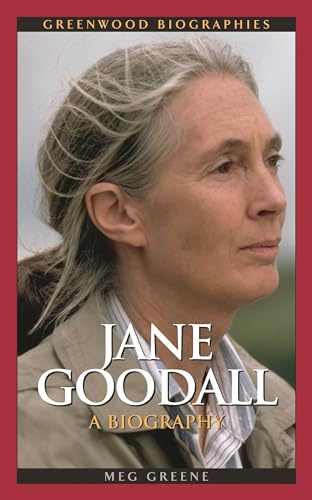 Jane Goodall: A Biography (Greenwood Biographies)