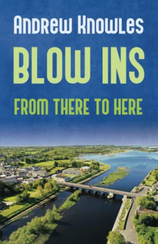 BLOW INS: From there to here…