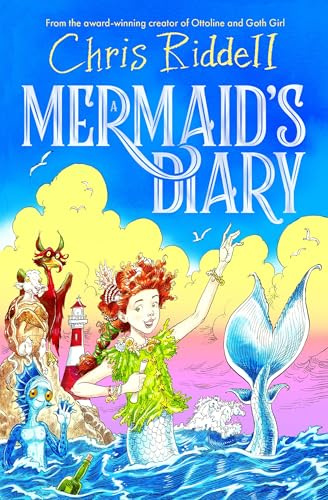 A Mermaid's Diary: The perfect mermaid holiday story from award-winner Chris Riddell: 1