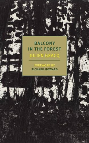 Balcony in the Forest: Gracq Julien (New York Review Book)