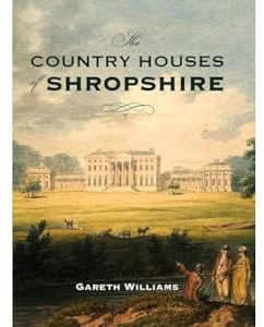 The Country Houses of Shropshire