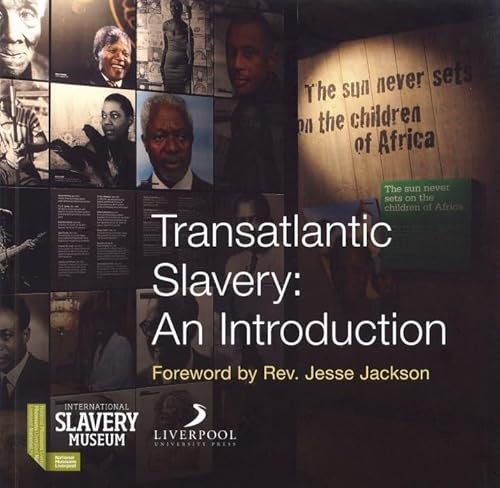 Transatlantic Slavery: An Introduction (National Museums Liverpool)