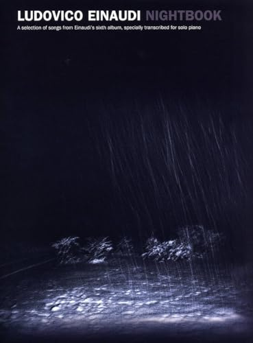 Ludovico Einaudi - Nightbook | Klaviernoten-Songbook | Piano-Notenbuch für fortgeschrittene Solopianisten zum Üben, Meditieren und Vorspielen | Für ... Lehrer und erwachsene Pianisten: Solo Piano