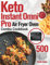 Keto Instant Omni Pro Air Fryer Oven Combo Cookbook: 500-Day Crispy and Healthy Recipes for Low-Carb Ketogenic Diet to Burn Fat Fast | Fry, Bake, Grill & Roast Most Wanted Family Meals