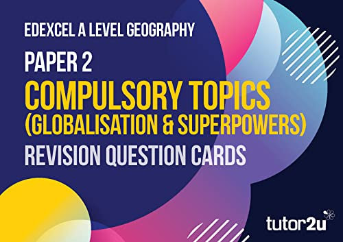 Edexcel A-Level Geography Globalisation & Superpowers: Paper 2 Revision Question Cards