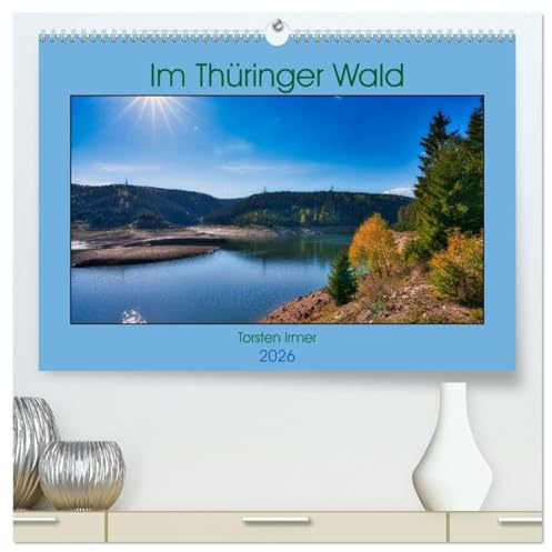 Im Thüringer Wald (hochwertiger Premium Wandkalender 2026 DIN A2 quer), Kunstdruck in Hochglanz: Impressionen vom Rennsteig in Thüringen (CALVENDO Orte)