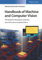 Handbook of Machine and Computer Vision: The Guide for Developers and Users