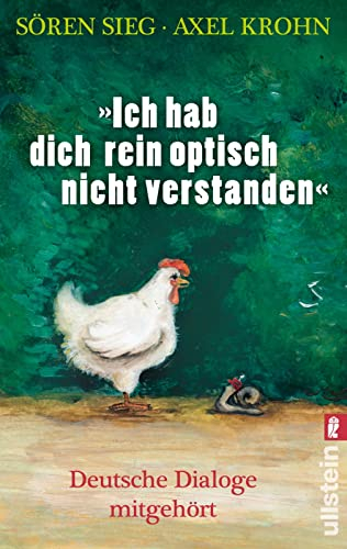 Ich hab dich rein optisch nicht verstanden: Deutsche Dialoge mitgehört | Von witzig bis wahnwitzig - Dialoge aus dem wahren Leben