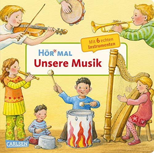 Hör mal (Soundbuch): Unsere Musik: Zum Hören, Schauen und Mitmachen ab 2 Jahren