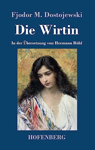 Die Wirtin: In der Übersetzung von Hermann Röhl