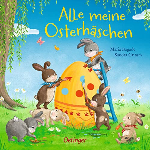 Alle meine Osterhäschen: Fröhlich gereimtes Pappbilderbuch über das Osterfest für Kinder ab 2 Jahren