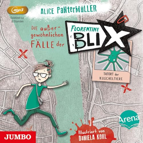 Die außergewöhnlichen Fälle der Florentine Blix. Tatort der Kuscheltiere: Band 1