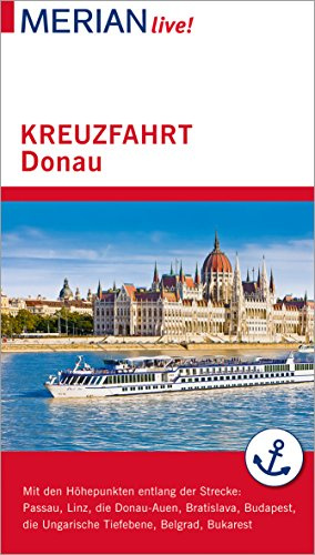MERIAN live! Reiseführer Kreuzfahrt Donau: Mit Kartenatlas im Buch und Extra-Karte zum Herausnehmen