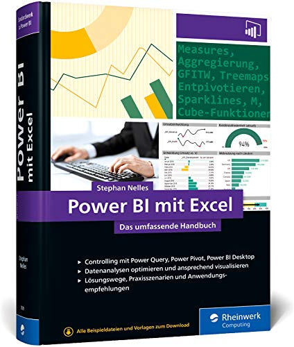 Power BI mit Excel: Das umfassende Handbuch. Controlling und Business Intelligence mit Power Query, Power Pivot, Power BI. Für alle Excel-Versionen