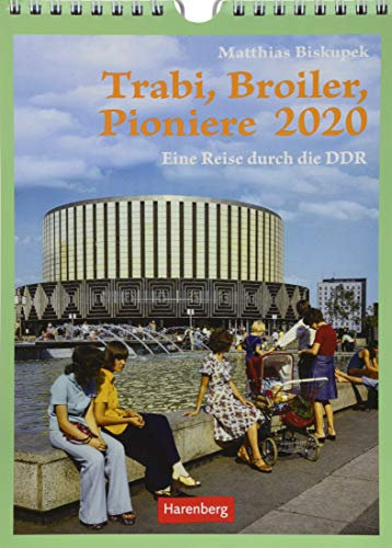 Trabi, Broiler, Pioniere Wochenkalender. Wandkalender 2020. Wochenkalendarium. Spiralbindung. Format 16,5 x 23 cm: Eine Reise durch die DDR