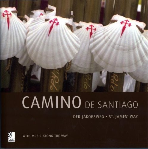 Camino de Santiago - Fotobildband inkl. 4 Musik-CDs (earBOOK): St. James´Way/Jakobsweg. With Music Along The Way
