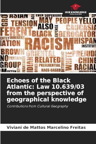 Echoes of the Black Atlantic: Law 10.639/03 from the perspective of geographical knowledge: Contributions from Cultural Geography
