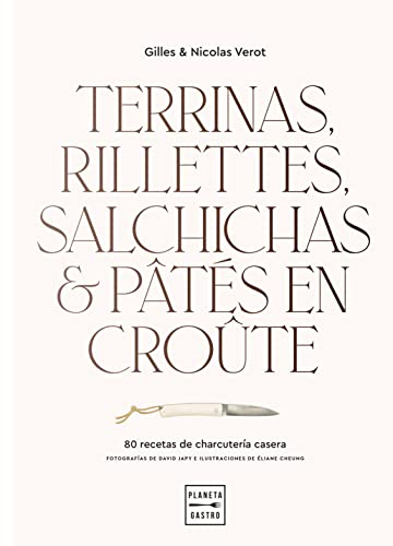 Terrinas, rillettes, salchichas y pâtés en croûte (Cocina Temática)