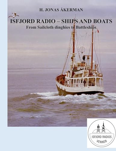ISFJORD RADIO - SHIPS AND BOATS: From Sailcloth Dinghies to Battleships