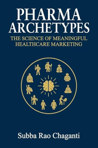 Pharma Archetypes: The Science of Meaningful Healthcare Marketing