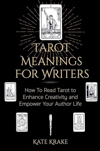 Tarot Meanings For Writers (Tarot Writers)