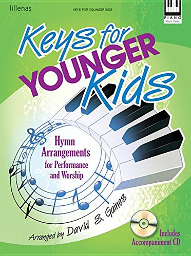 Keys for Younger Kids: Hymn Arrangements for Performance and Worship