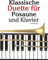 Klassische Duette für Posaune und Klavier: Posaune für Anfänger. Mit Musik von Bach, Strauss, Tchaikovsky und anderen Komponisten