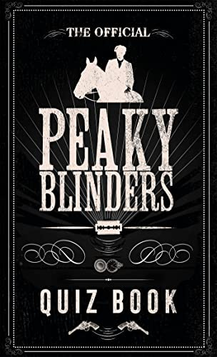 The Peaky Blinders Quiz Book: The perfect gift for a Peaky Blinders fan