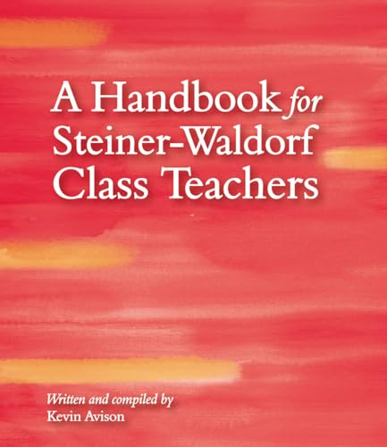 A Handbook for Steiner-Waldorf Class Teachers