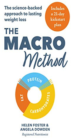 The Macro Method: The science-backed approach to lasting weight loss