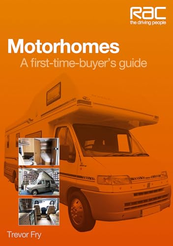 Motorhomes: A first-time-buyer’s guide (RAC Handbook)