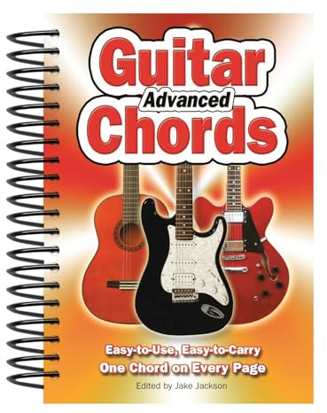 Advanced Guitar Chords: Easy-to-Use, Easy-to-Carry, One Chord on Every Page