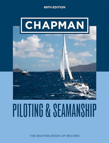 Chapman Piloting & Seamanship 69th Edition: The Boating Book of Record (Chapman Piloting and Seamanship, Band 69)