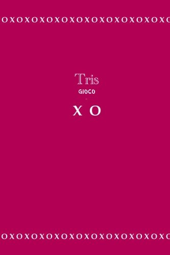 Tris gioco .. X O: Libro di gioco, 98 pagine, 15.24 x 22.86 cm, Copertina Rosso-viola