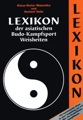Lexikon der asiatischen Budo-Kampfsport-Weisheiten
