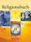Religionsbuch - Unterrichtswerk für den evangelischen Religionsunterricht - Sekundarstufe I - Band 3: Schulbuch (Religionsbuch, Sekundarstufe I, Band 3)