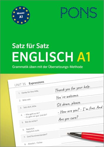 PONS Satz für Satz Englisch A1: Grammatik üben mit der Übersetzungs-Methode (PONS Satz für Satz - Übungsgrammatik)