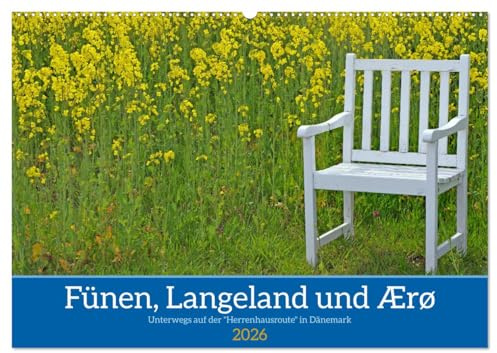 Fünen, Langeland und Ærø - Unterwegs auf der Herrenhausroute in Dänemark (Wandkalender 2026 DIN A2 quer), CALVENDO Monatskalender: Ein visueller ... reicher Geschichte begeistern (CALVENDO Orte)