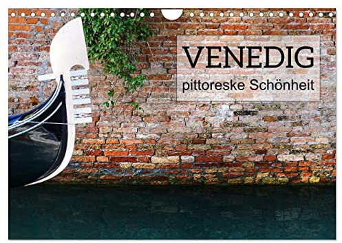 Venedig - pittoreske Schönheit (Wandkalender 2026 DIN A4 quer), CALVENDO Monatskalender: Der malerische Charme Venedigs lässt die Menschen, die einmal ... Stadt zu stillen. (CALVENDO Orte)