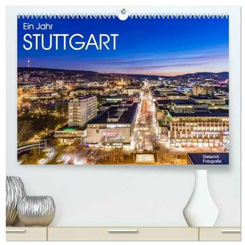 Ein Jahr STUTTGART (hochwertiger Premium Wandkalender 2026 DIN A2 quer), Kunstdruck in Hochglanz: Faszinierende Aufnahmen der Landeshauptstadt Stuttgart (CALVENDO Orte)