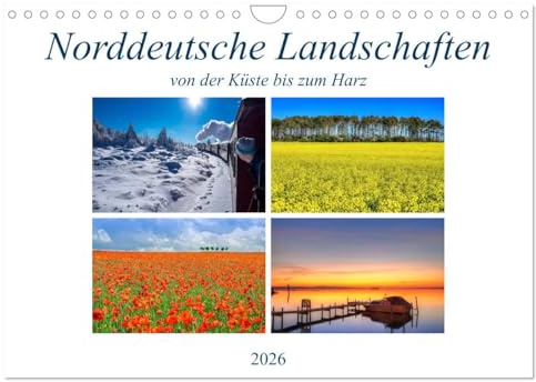 Norddeutsche Landschaften (Wandkalender 2026 DIN A4 quer), CALVENDO Monatskalender: Norddeutsche Landschaften von der Küste bis zum Harz (CALVENDO Natur)