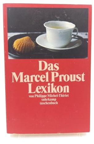 Das Marcel Proust Lexikon: Aus d. Französ. v. Rolf Wintermeyer. (suhrkamp taschenbuch)
