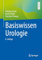 Basiswissen Urologie (Springer-Lehrbuch)