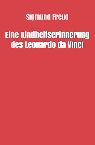 Sigmund Freud gesammelte Werke / Eine Kindheitserinnerung des Leonardo da Vinci