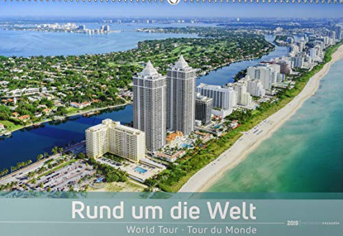 Rund um die Welt 2019 - World Tour - Bildkalender quer (50 x 34) - Reisekalender: World Tour / Tour du Monde