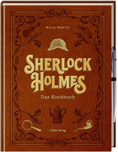 Sherlock Holmes: Das Kochbuch: Von Mrs. Hudsons Shortbread bis zum Drink in der Baker Street. 50 Rezepte inspiriert von den spannendsten Fällen von ... mit UV-Licht-Hinweisen und 3 Lesezeichen