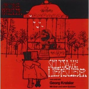 Seltsame Liebeslieder: Das Grammophon, Der Herbst, Barbara, Um halb drei, Der Luftballon, Ich hab sie gefunden, Eine Einsamkeit, Bessarabien u.a.