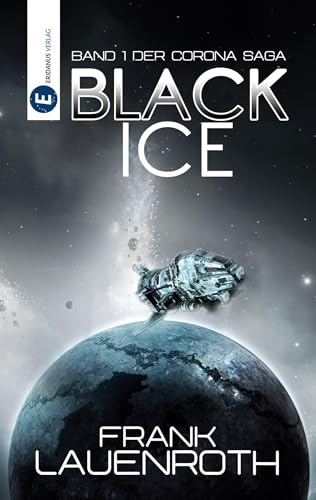 Black Ice: Band 1 der Corona Saga (Corona Trilogie)