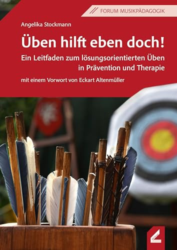 Üben hilft eben doch!: Ein Leitfaden zum lösungsorientierten Üben in Prävention und Therapie (Wißner-Lehrbuch)